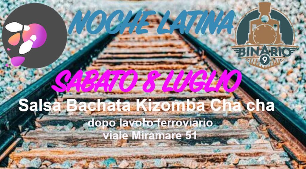 Noche Latina al BINARIO 9 - EventiFVG.it
