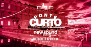 Ponte Curto by NewSound | Mer. 12 luglio da 040 | Passaggio Joyce