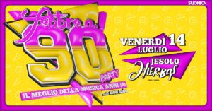 Febbre a 90 • Jesolo • Hierbas