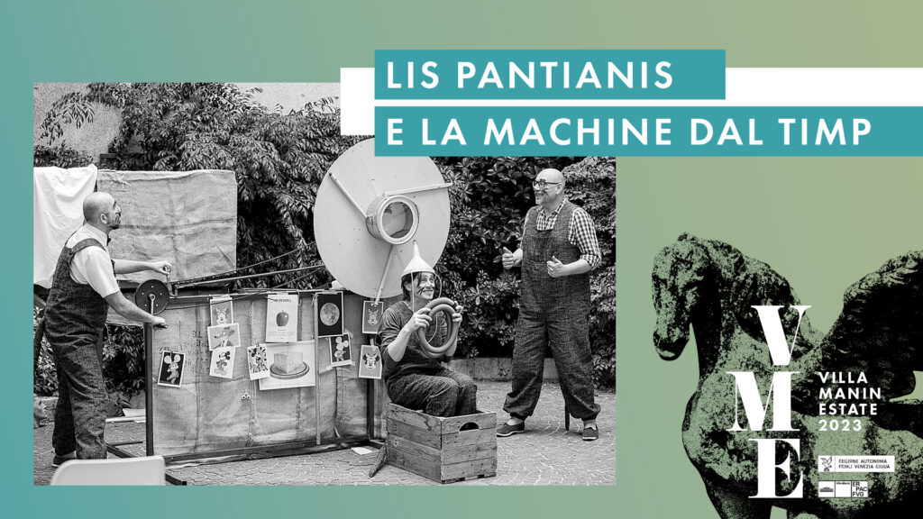 Lis pantianis e la machine dal timp - Burattini e Marionette, Villa Manin - Sabato 15 luglio - Lis pantianis e la machine dal timp - Burattini e Marionette, Villa Manin - Sabato 15 luglio - EventiFVG.it