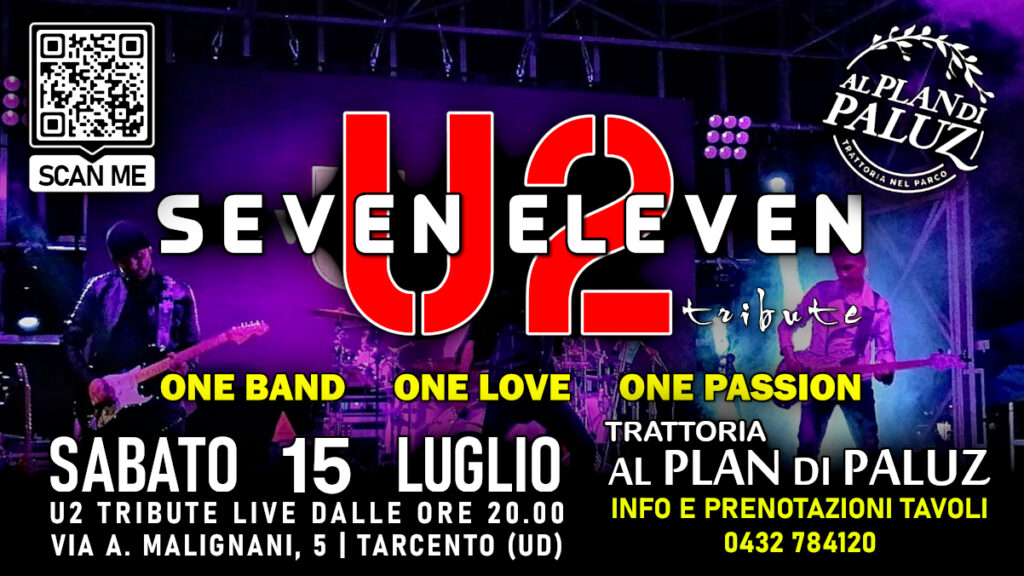 Seven Eleven U2 Live @ Plan di Paluz (UD) - EventiFVG.it