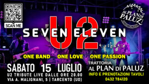Seven Eleven U2 Live @ Plan di Paluz (UD)