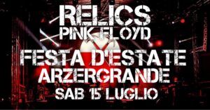 RELICS PINK FLOYD – FESTA D’ESTATE ARZERGRANDE