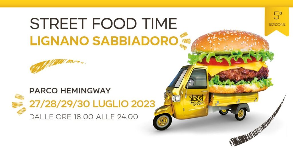 Street Food Time - Lignano Sabbiadoro - Street Food Time - Lignano Sabbiadoro - EventiFVG.it