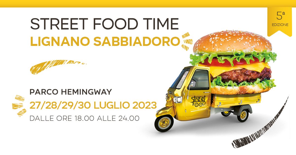 Street Food Time - Lignano Sabbiadoro - Street Food Time - Lignano Sabbiadoro - EventiFVG.it