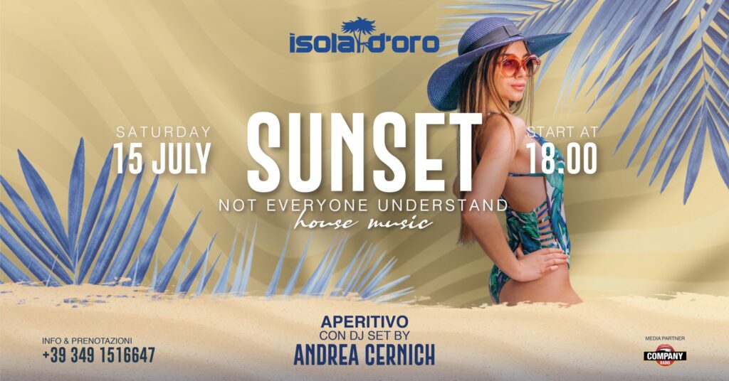SUNSET | Not everyone understand house music - EventiFVG.it