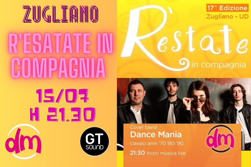 Dancemania live @ Zugliano R'esatate in compagnia - Dancemania live @ Zugliano R'esatate in compagnia - EventiFVG.it