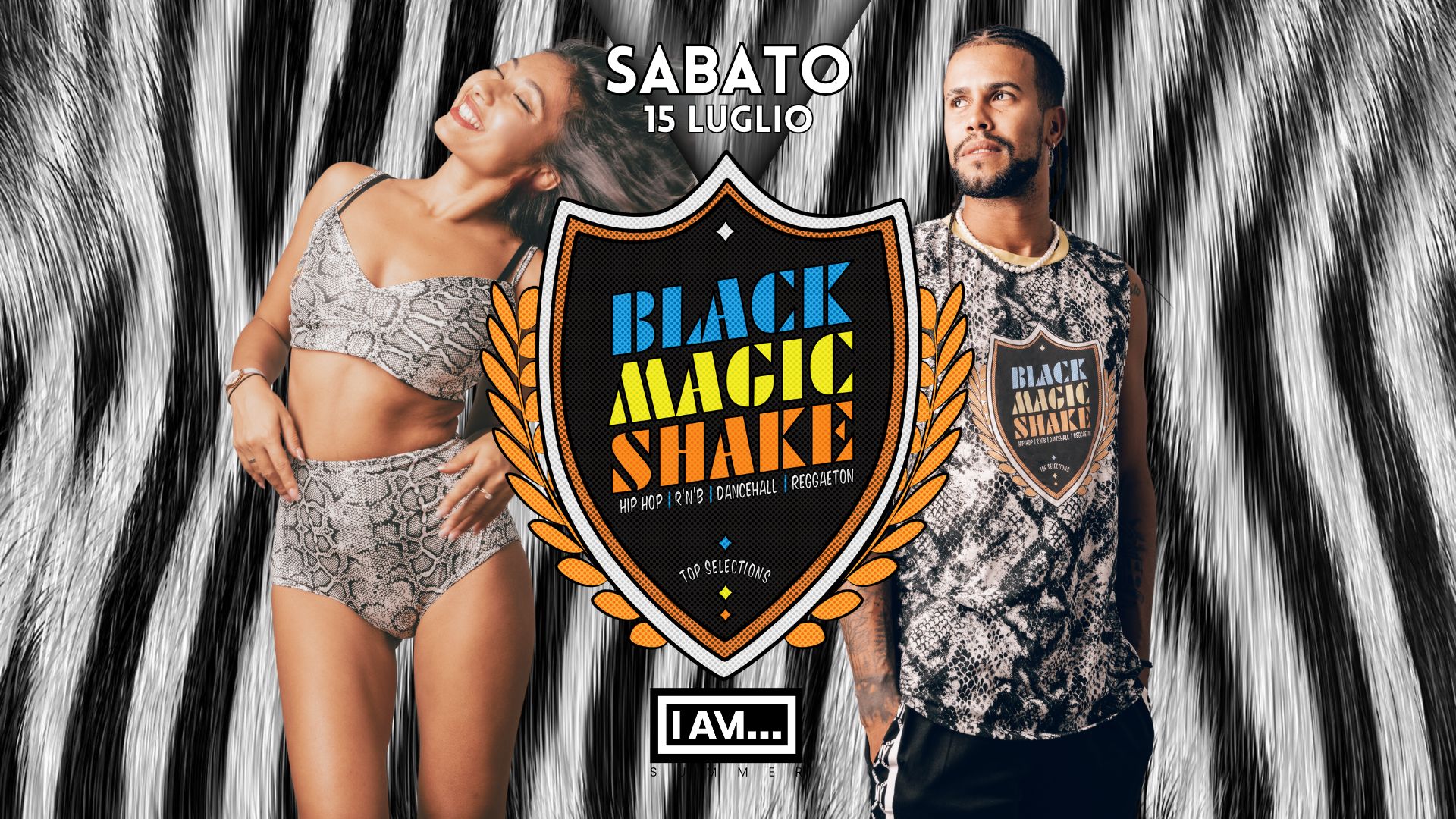 OPENING BLACK MAGIC SHAKE I AM... SUMMER - EventiFVG.it