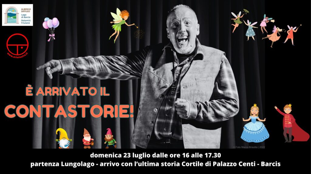 A Barcis Ortoteatro presenta È ARRIVATO IL CONTASTORIE - EventiFVG.it