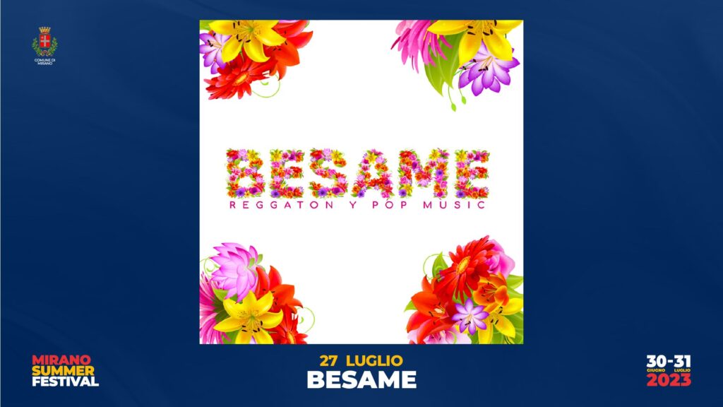 Besame | Mirano Summer Festival - EventiFVG.it