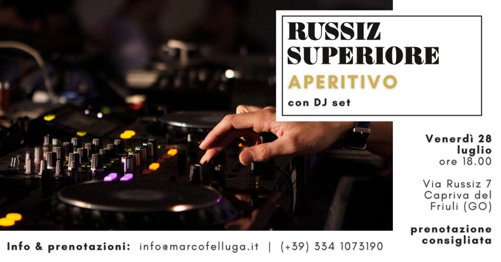 💥 Aperitivo con DJ set a Russiz Superiore 💥 - EventiFVG.it