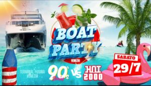 ★BOAT PARTY VENICE 90’s Stories Vs Hot 2000★
