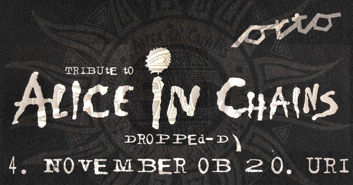 Alice In Chains TRIBUTE SHOW - EventiFVG.it