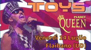 TOYS Planet Queen – Flaibano (UD) – Piazza Monumento