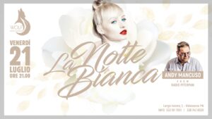LA NOTTE BIANCA | ANDY MANCUSO FROM RADIO PITERPAN