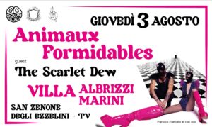 3/08 – ANIMAUX FORMIDABLES + The Scarlet Dew @ Villa Albrizzi Marini