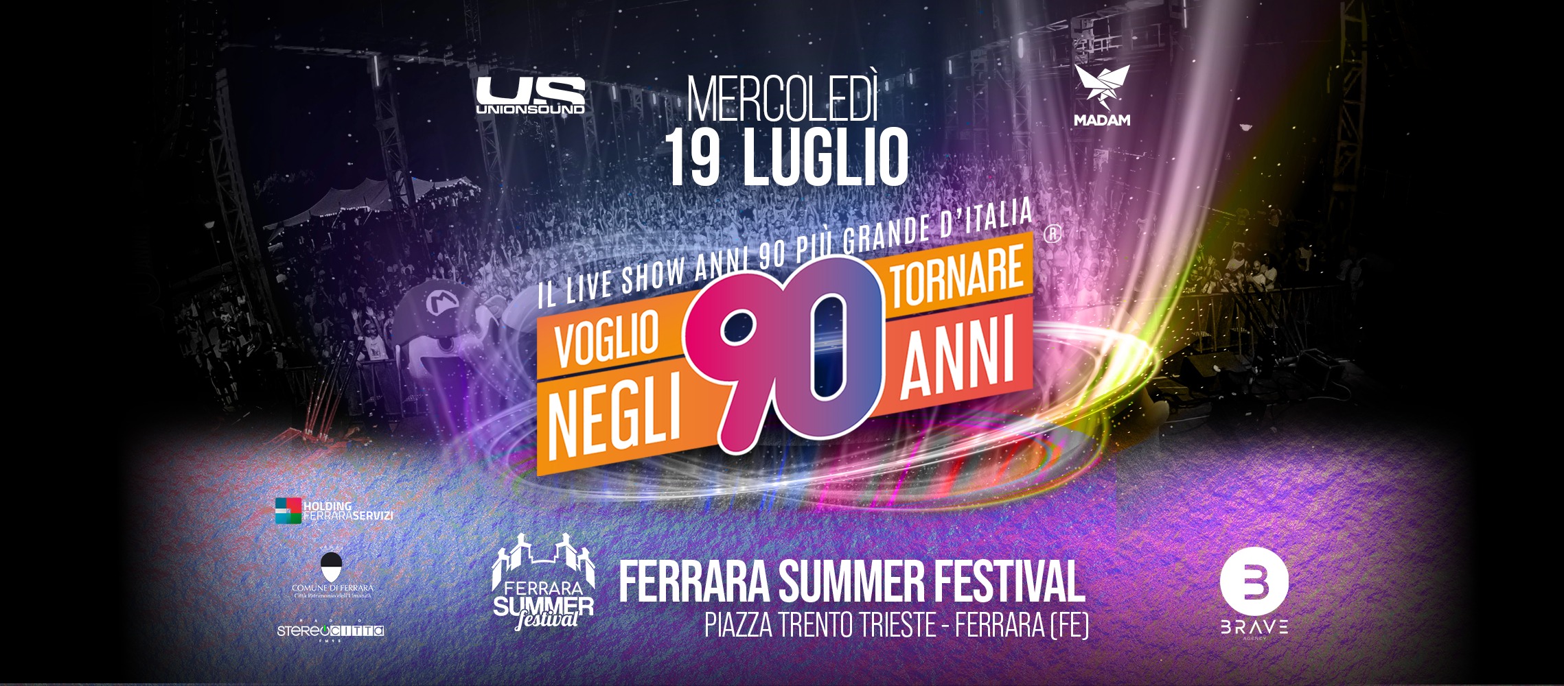 VOGLIO TORNARE NEGLI ANNI 90 - Ferrara Summer Festival - EventiFVG.it