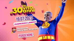 La Vita a 30 Anni Summer Tour – Parco San Valentino @Pordenone