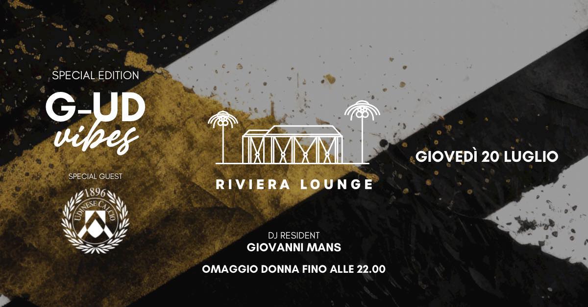 RIVIERA LOUNGE - 20.07 - G-UD Vibes ⚽️ - EventiFVG.it