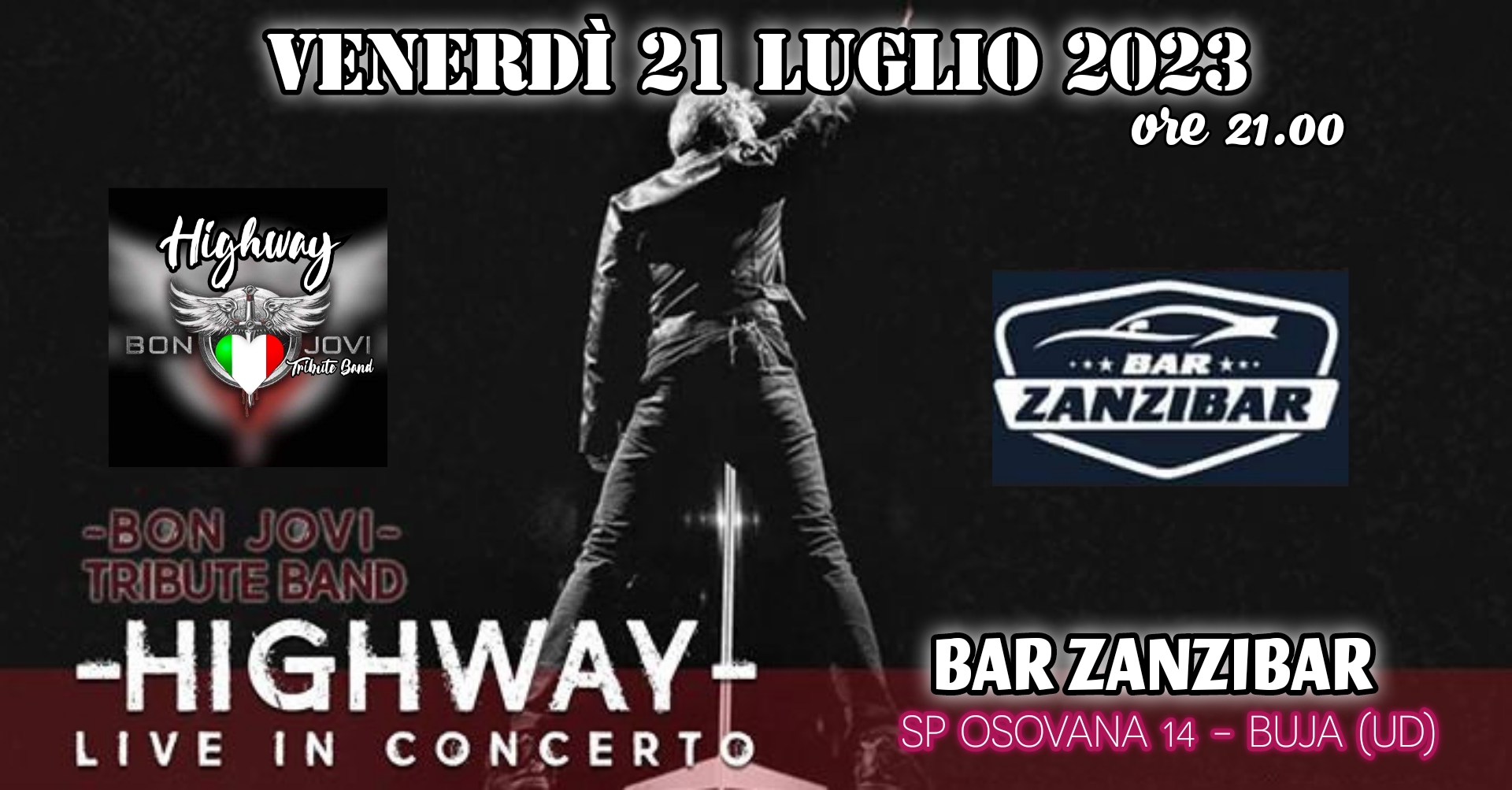 HIGHWAY BON JOVI TRIBUTE BAND live @Bar Zanzibar BUJA (UD) - EventiFVG.it