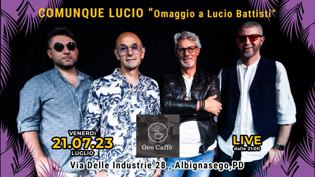 Comunque Lucio (Omaggio a Lucio Battisti) @Bar Geo - EventiFVG.it