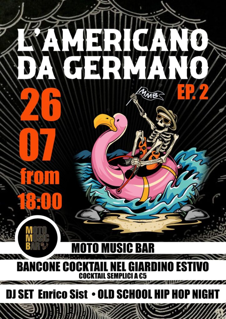 L’AMERICANO DA GERMANO EP.2 W/ @ENRICO SIST DJ •OLD SCHOOL HIP HOP NIGHT• - L’AMERICANO DA GERMANO EP.2 W/ @ENRICO SIST DJ •OLD SCHOOL HIP HOP NIGHT• - EventiFVG.it