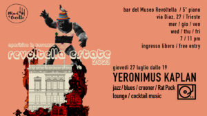 Revoltella Estate 23 – Yeronimus Kaplan