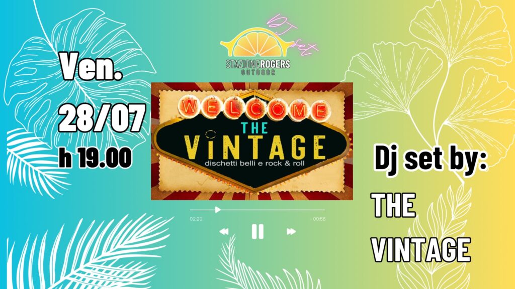 The Vintage - DJ SET @ Rogers outdoor - EventiFVG.it