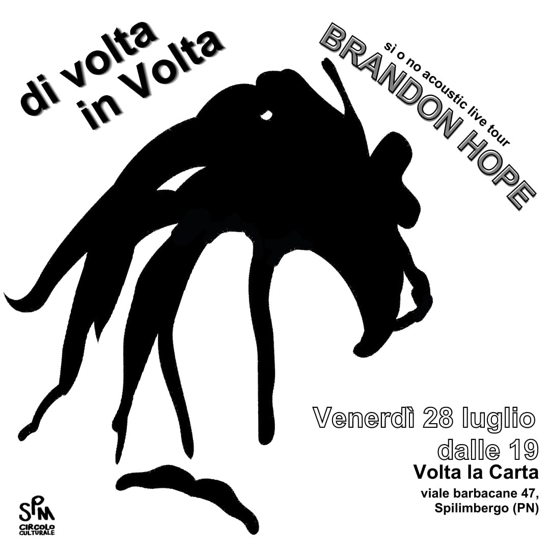 Di Volta in Volta - Brandon Hope Live - Di Volta in Volta - Brandon Hope Live - EventiFVG.it