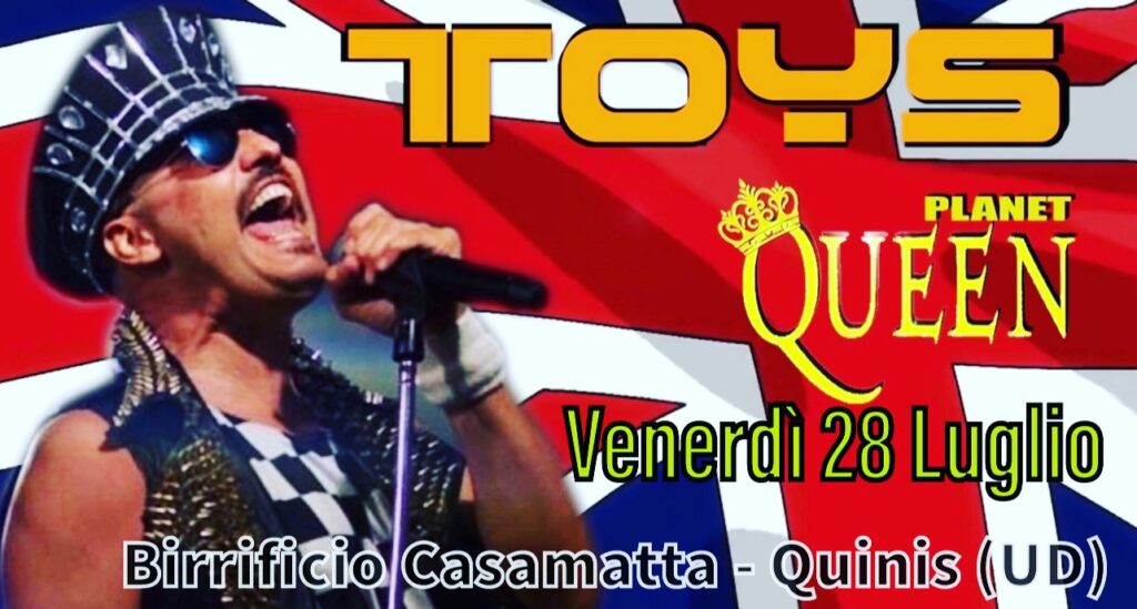 TOYS Planet Queen-Birrificio Casamatta-Quinis (UD) - EventiFVG.it