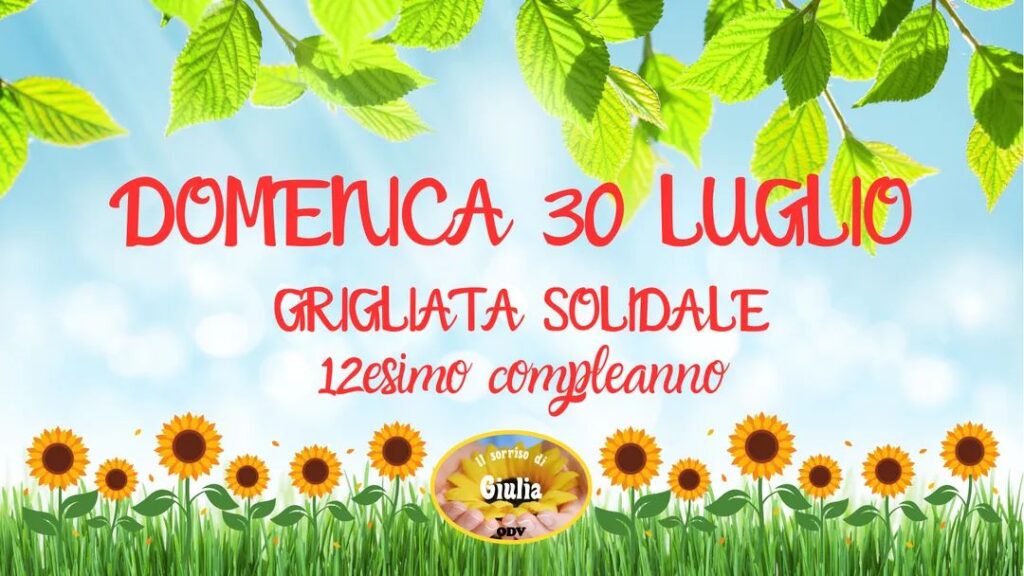 Grigliata solidale del Sorriso di Giulia ODV - Grigliata solidale del Sorriso di Giulia ODV - EventiFVG.it