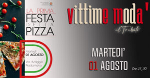 VITTIMEMODA’@PRIMAFESTADELLAPIZZA