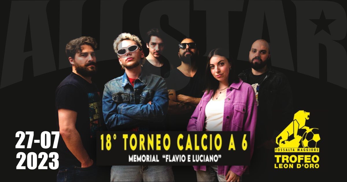 All Star LIVE @18° Trofeo Leon d'Oro - Fossalta Maggiore (TV) - EventiFVG.it