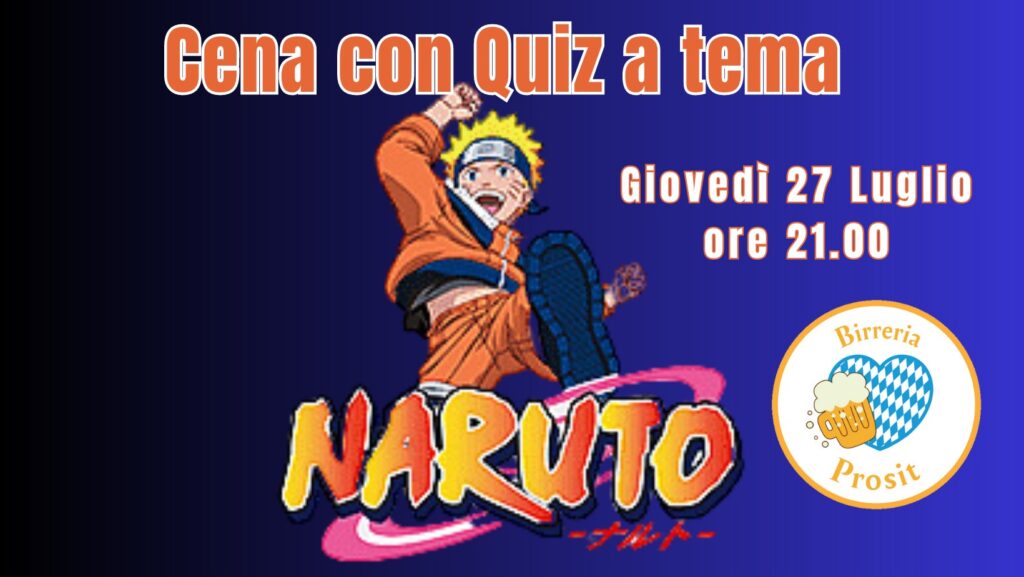 CENA CON QUIZ A TEMA NARUTO - EventiFVG.it