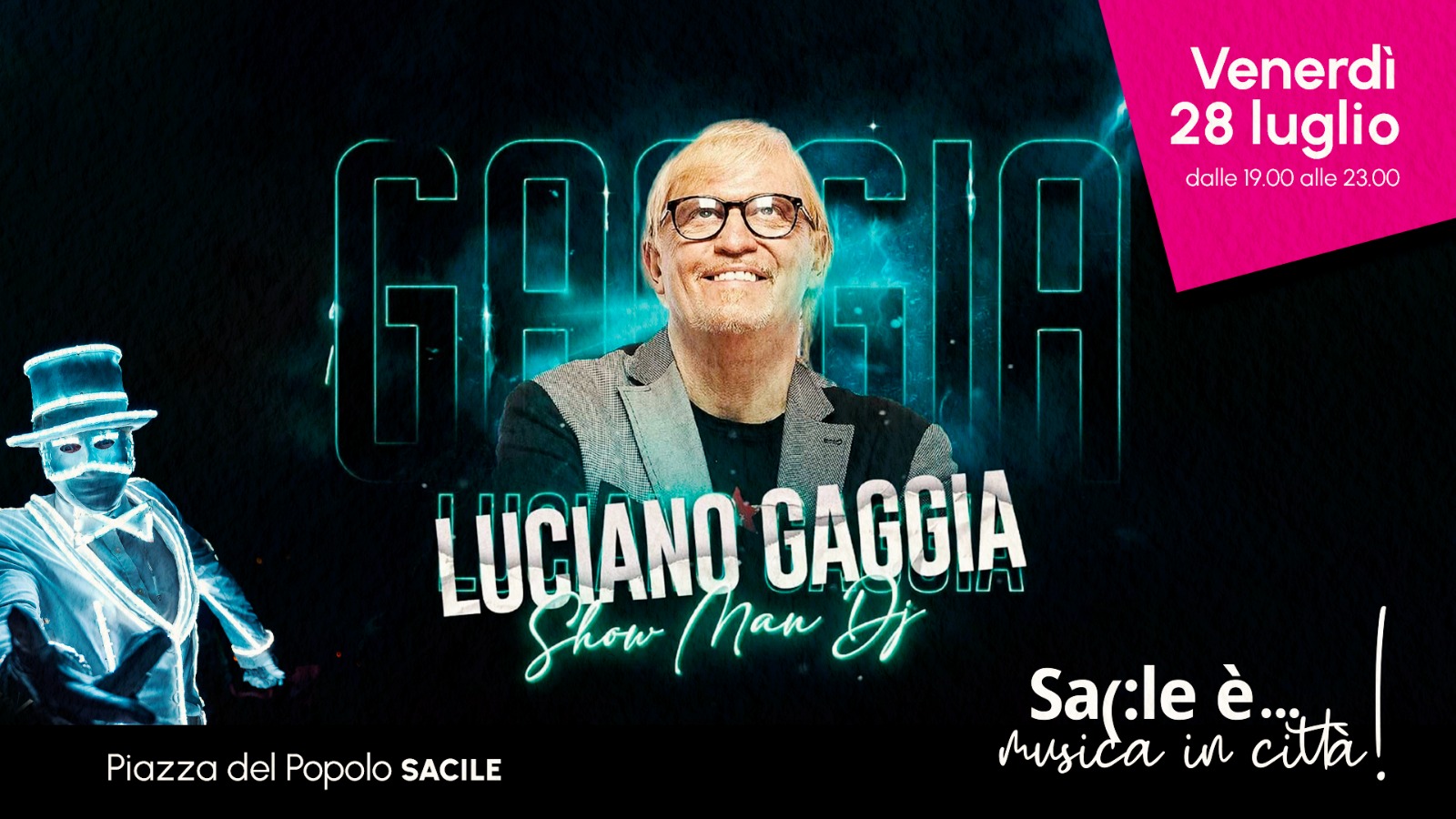 LUCIANO GAGGIA show man dj e LED MAN show live in Piazza del Popolo, Sacile - EventiFVG.it