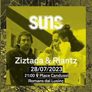 Ziztada & Rlantz – SUNS live a Romans d’Isonzo