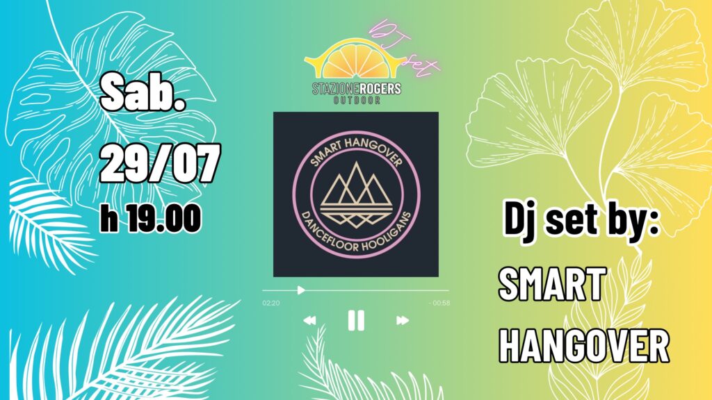 Smart Hangover @ Stazione Rogers - Smart Hangover @ Stazione Rogers - EventiFVG.it