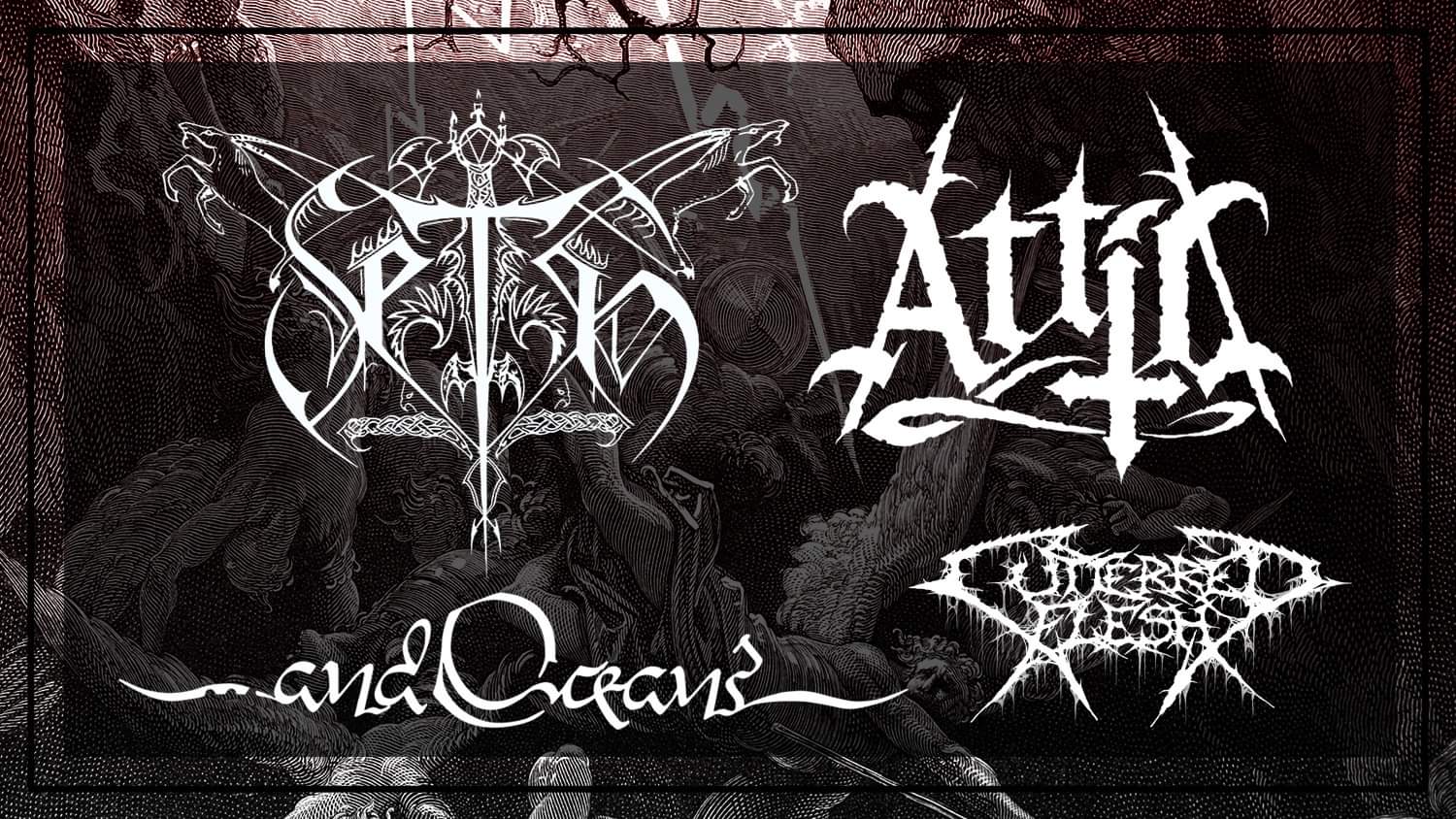 ATTIC (ger) | AND OCEANS (fin) | BLOODPHEMY
