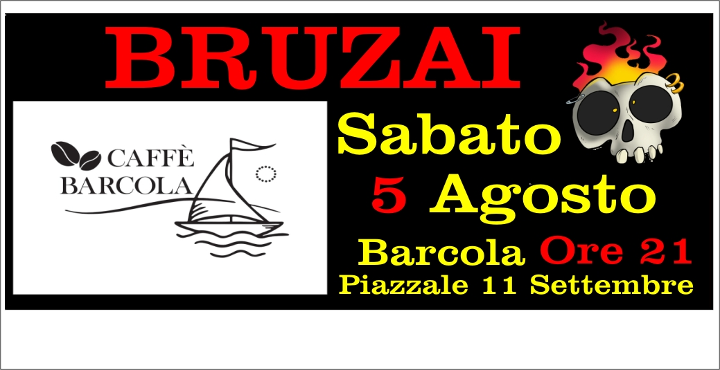 Bruzai Live - Caffè Barcola Venerdi 11 Agosto Ore 21 - EventiFVG.it