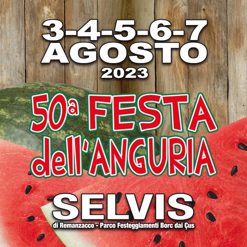 Festa dell'Anguria a Selvis di Remanzacco (UD) - EventiFVG.it