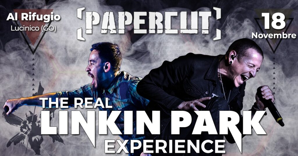 PAPERCUT - LINKIN PARK TRIBUTE BAND live@PUB AL RIFUGIO, LUCINICO (GO) - PAPERCUT - LINKIN PARK TRIBUTE BAND live@PUB AL RIFUGIO, LUCINICO (GO) - EventiFVG.it