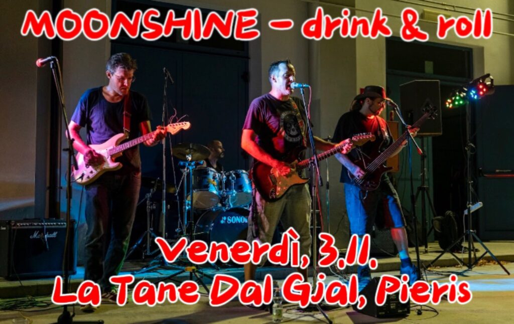 Moonshine I La Tane Dal Gjal I Pieris I GO - EventiFVG.it