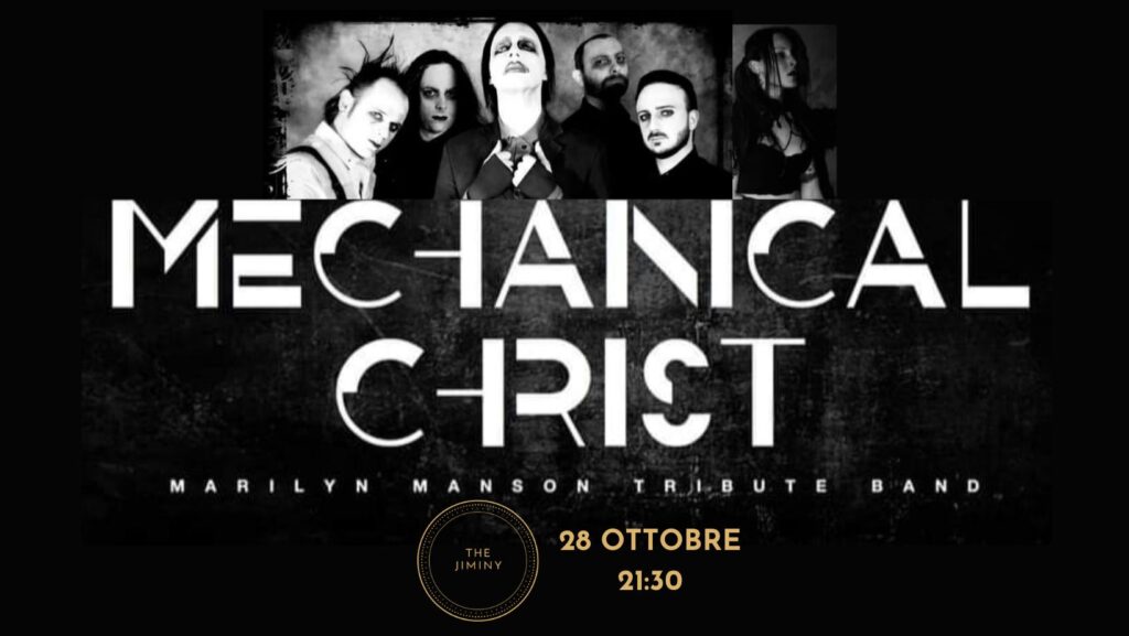 Mechanical Christ - Marilyn Manson tribute band @ The Jiminy! - EventiFVG.it
