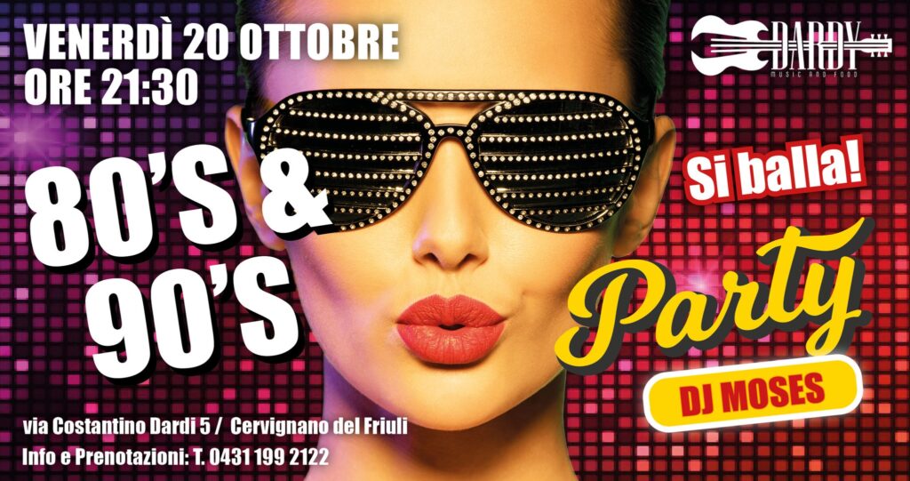 PARTY ANNI 80 & 90 con DJ MOSES - EventiFVG.it