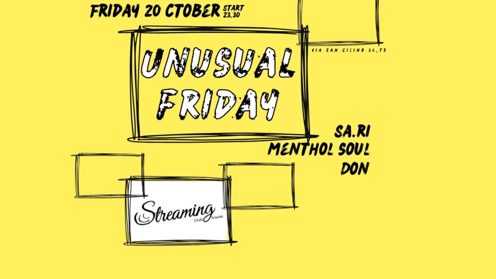 UNUSUAL FRIDAY OPENING PARTY w/SA.RI-DON-MENTHOLSOUL - EventiFVG.it