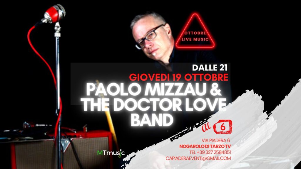 PAOLO MIZZAU & THE DOCTOR LOVE BAND | Al 6 Live Music - EventiFVG.it