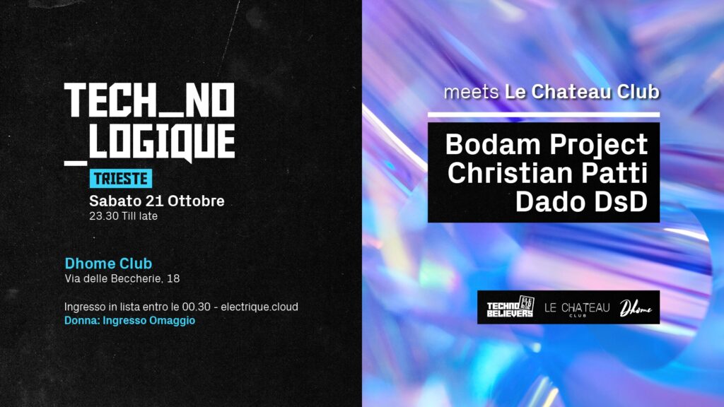TECH_NO_LOGIQUE Trieste meets LE CHATEAU CLUB - EventiFVG.it