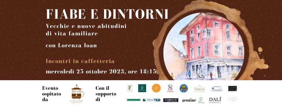 FIABE E DINTORNI - Vecchie e nuove abitudini di vita familiare - EventiFVG.it