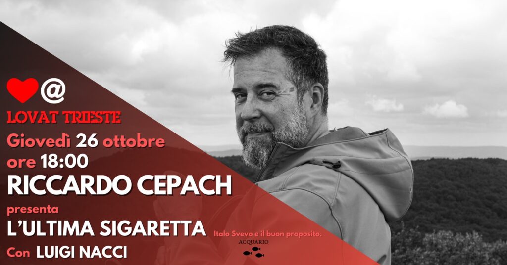 Riccardo Cepach // L'ultima sigaretta @Lovat Trieste - Riccardo Cepach // L'ultima sigaretta @Lovat Trieste - EventiFVG.it