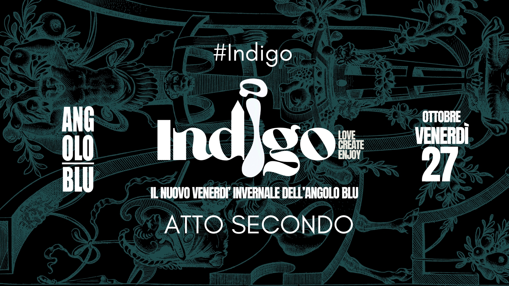 Indigo • Atto Secondo • 27.10.23 - EventiFVG.it